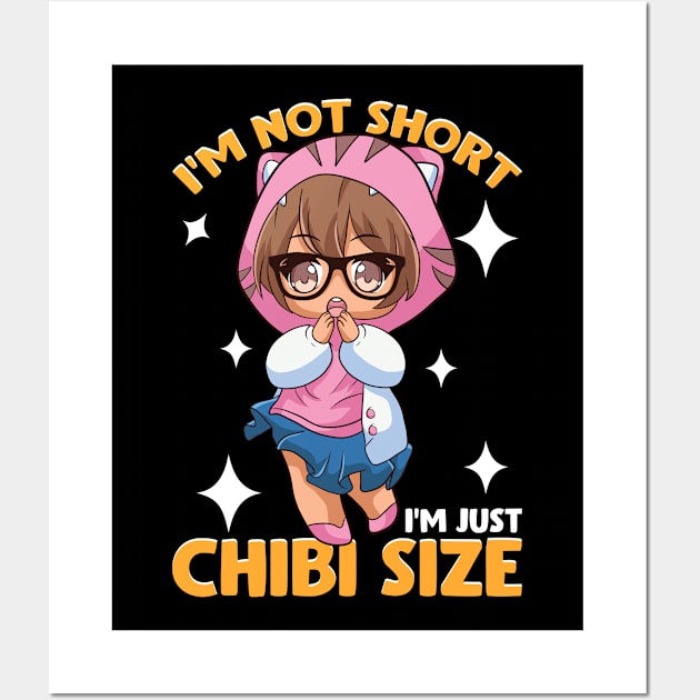 I'm Not Short I'm Just Chibi Size Cute Anime Girl Wall Art by theperfectpresents